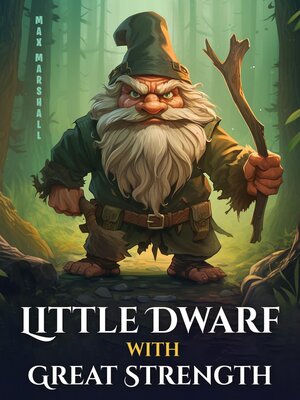 cover image of Little Dwarf with Great Strength